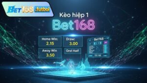 Kinh nghiệm soi kèo hiệp 1 Bet168